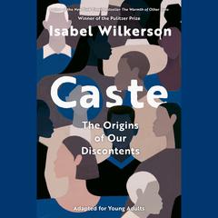 Caste (Adapted for Young Adults) Audiobook, by Isabel Wilkerson