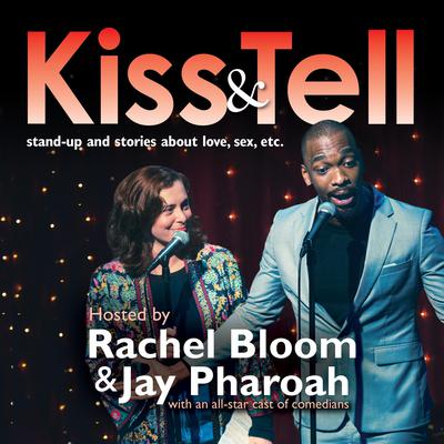 Kiss & Tell: Stand-Up & Stories About Love, Sex, Etc. Audiobook, by Rachel Bloom