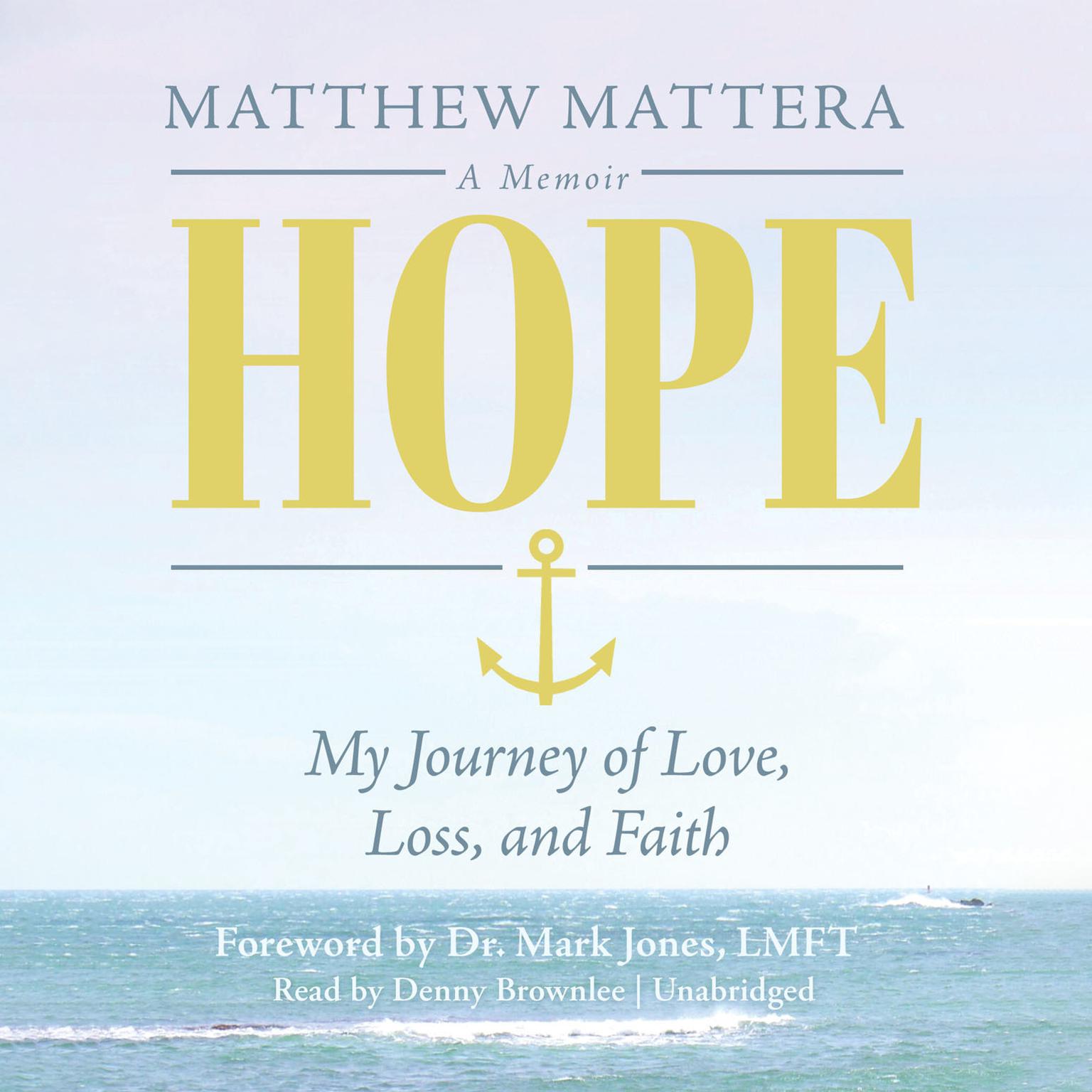 Hope: My Journey of Love, Loss, and Faith Audiobook, by Matthew Mattera