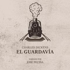 El Guardavía Audiobook, by Charles Dickens