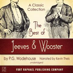 The Best of Jeeves and Wooster: A Classic Collection! (Unabridged) Audiobook, by 