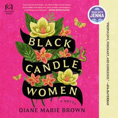 Black Candle Women: A Novel Audiobook, by Diane Marie Brown