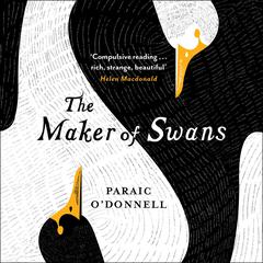 The Maker of Swans Audiobook, by Paraic O'Donnell