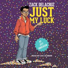 Just My Luck Audiobook, by Jeff Anderson