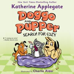 Doggo and Pupper Search for Cozy Audiobook, by K. A. Applegate