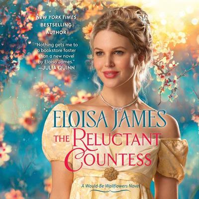 The Reluctant Countess: A Would-Be Wallflowers Novel Audiobook, by Eloisa James
