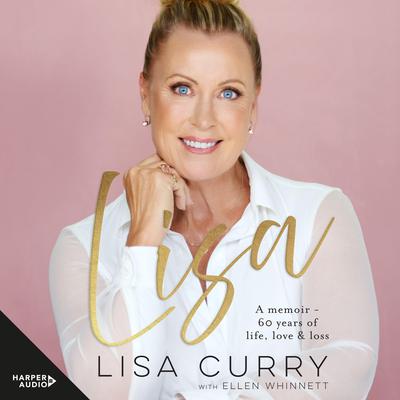 Lisa: THE INSPIRING #1 BESTSELLING MEMOIR Audiobook, by Lisa Curry