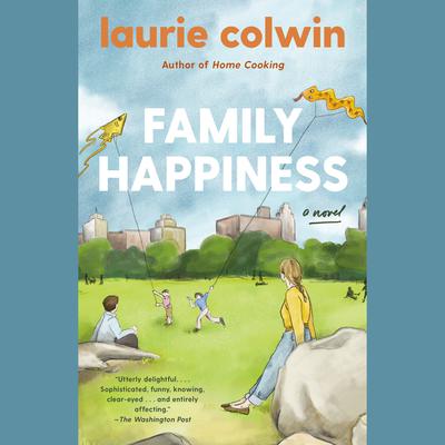 Family Happiness Audiobook, by Laurie Colwin