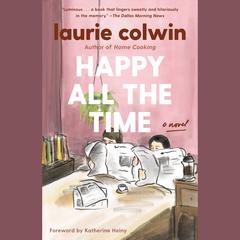 Happy All the Time Audiobook, by Laurie Colwin