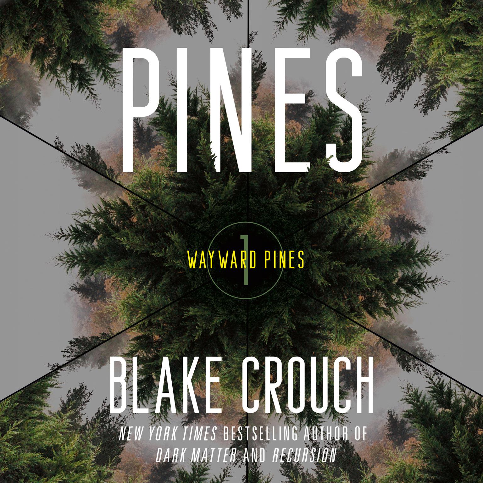 Pines: Wayward Pines: 1 Audiobook, by Blake Crouch