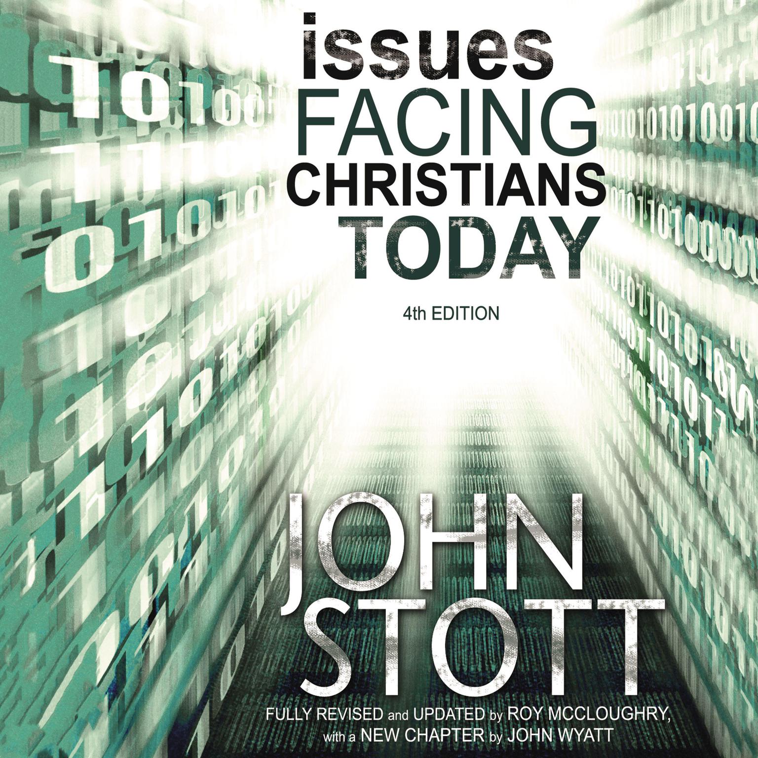 Issues Facing Christians Today: 4th Edition Audiobook, by John Stott