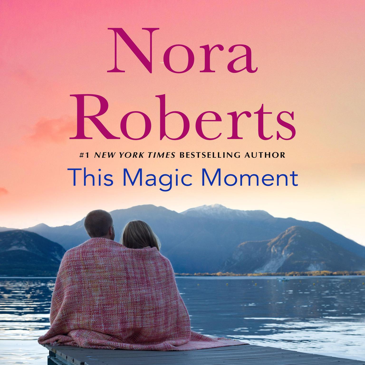 This Magic Moment Audiobook, by Nora Roberts