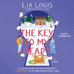 The Key to My Heart: A Novel Audiobook, by Lia Louis
