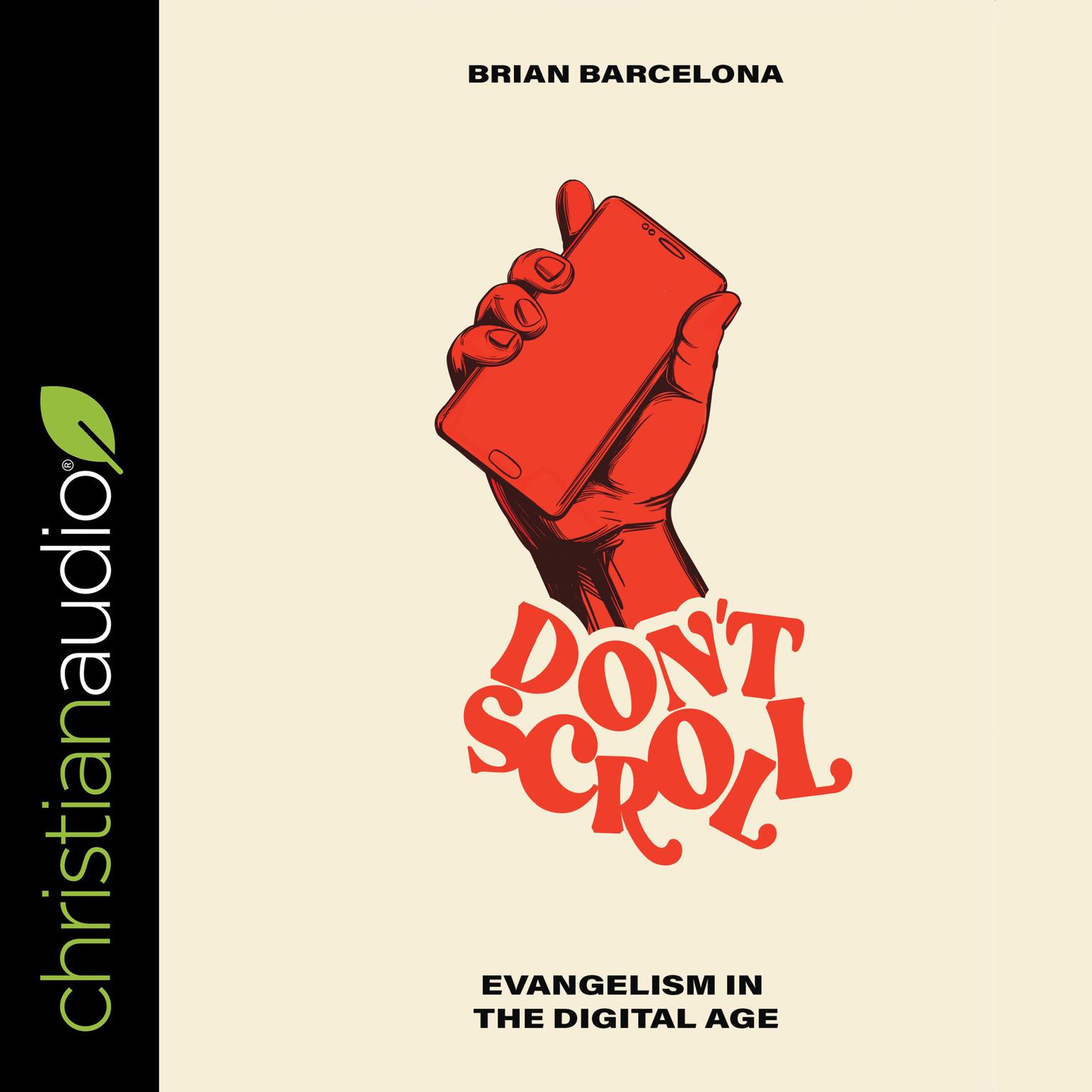 Dont Scroll: Evangelism in the Digital Age Audiobook, by Brian Barcelona