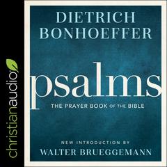 Psalms: The Prayer Book of the Bible Audiobook, by Dietrich Bonhoeffer