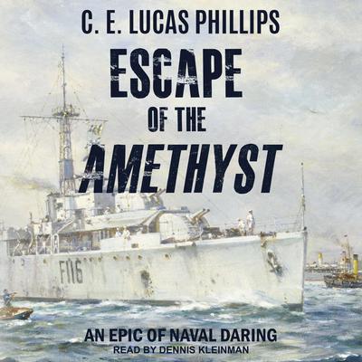 Escape of the Amethyst Audiobook, by C.E. Lucas Phillips