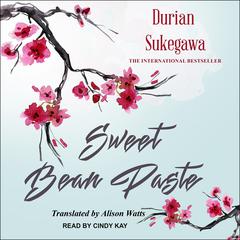 Sweet Bean Paste Audiobook, by Durian Sukegawa