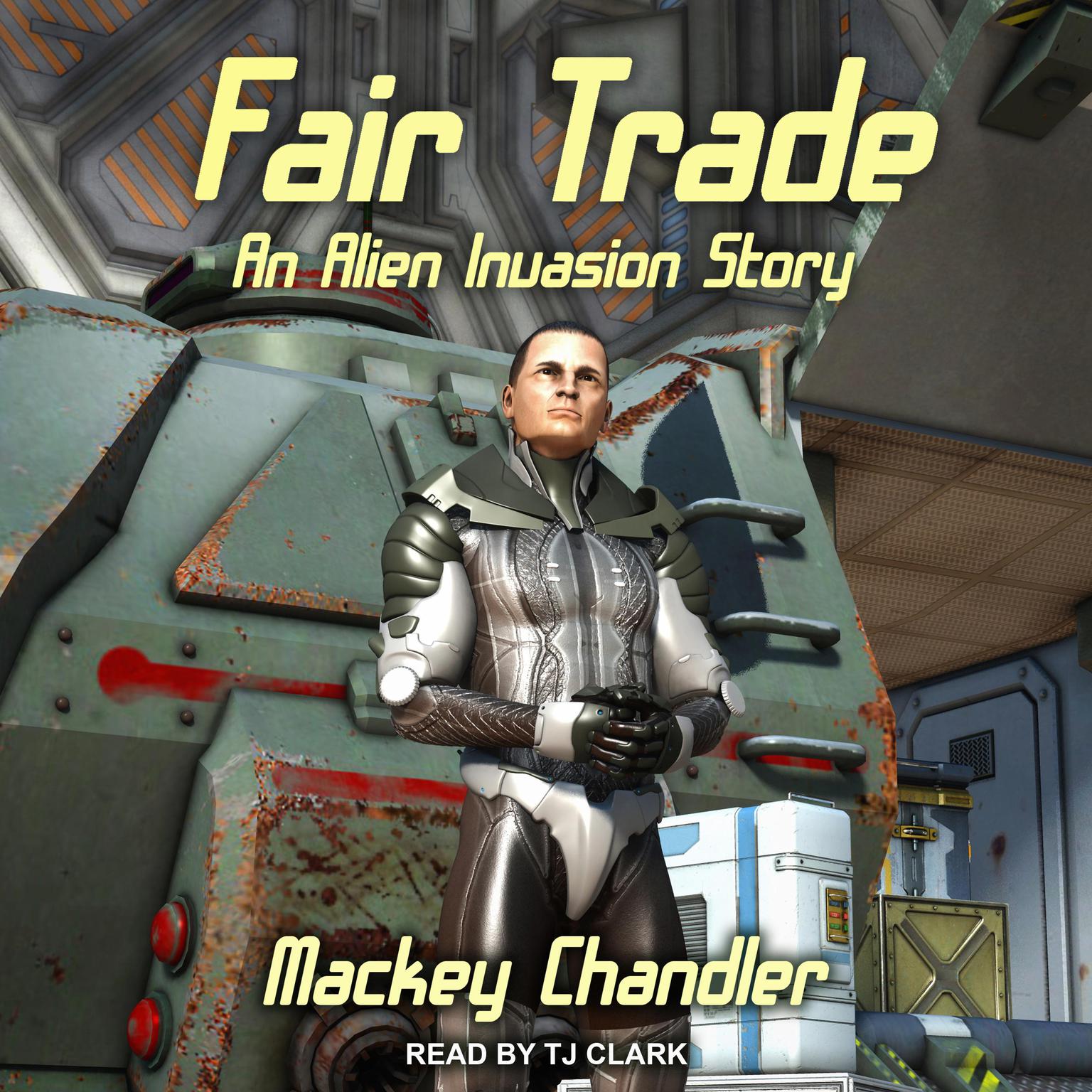 Fair Trade: An Alien Invasion Story Audiobook, by Mackey Chandler