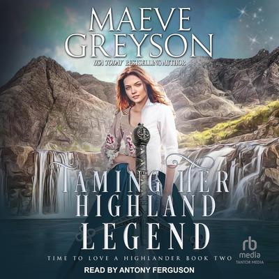Taming Her Highland Legend Audiobook, by Maeve Greyson