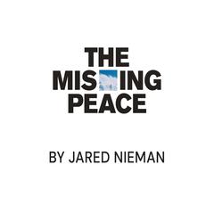 The Missing Peace Audiobook, by Jared Nieman