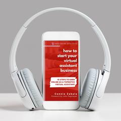 How to Start Your Virtual Assistant Business: 10 Steps to Earn Online as a Topnotch Virtual Assistant Audiobook, by Connie Zabala