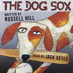 The Dog Sox Audiobook, by Russell Hill