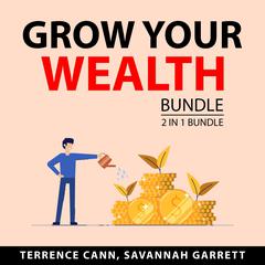 Grow Your Wealth Bundle, 2 in 1 Bundle: Money Makeover and Path to Wealth Audiobook, by Savannah Garrett