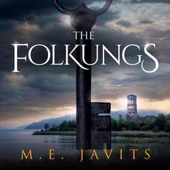 The Folkungs Audiobook, by M.E. Javits