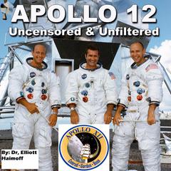 Apollo 12: Uncensored & Unfiltered Audiobook, by Elliott Haimoff