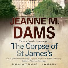 The Corpse of St. Jamess Audiobook, by Jeanne M. Dams