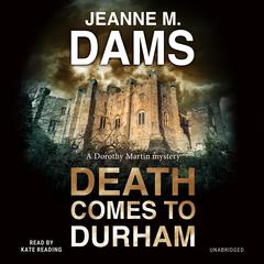 Death Comes to Durham Audiobook, by Jeanne M. Dams