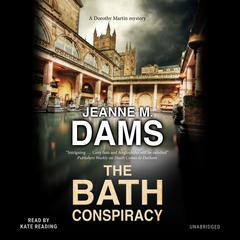 The Bath Conspiracy Audiobook, by Jeanne M. Dams