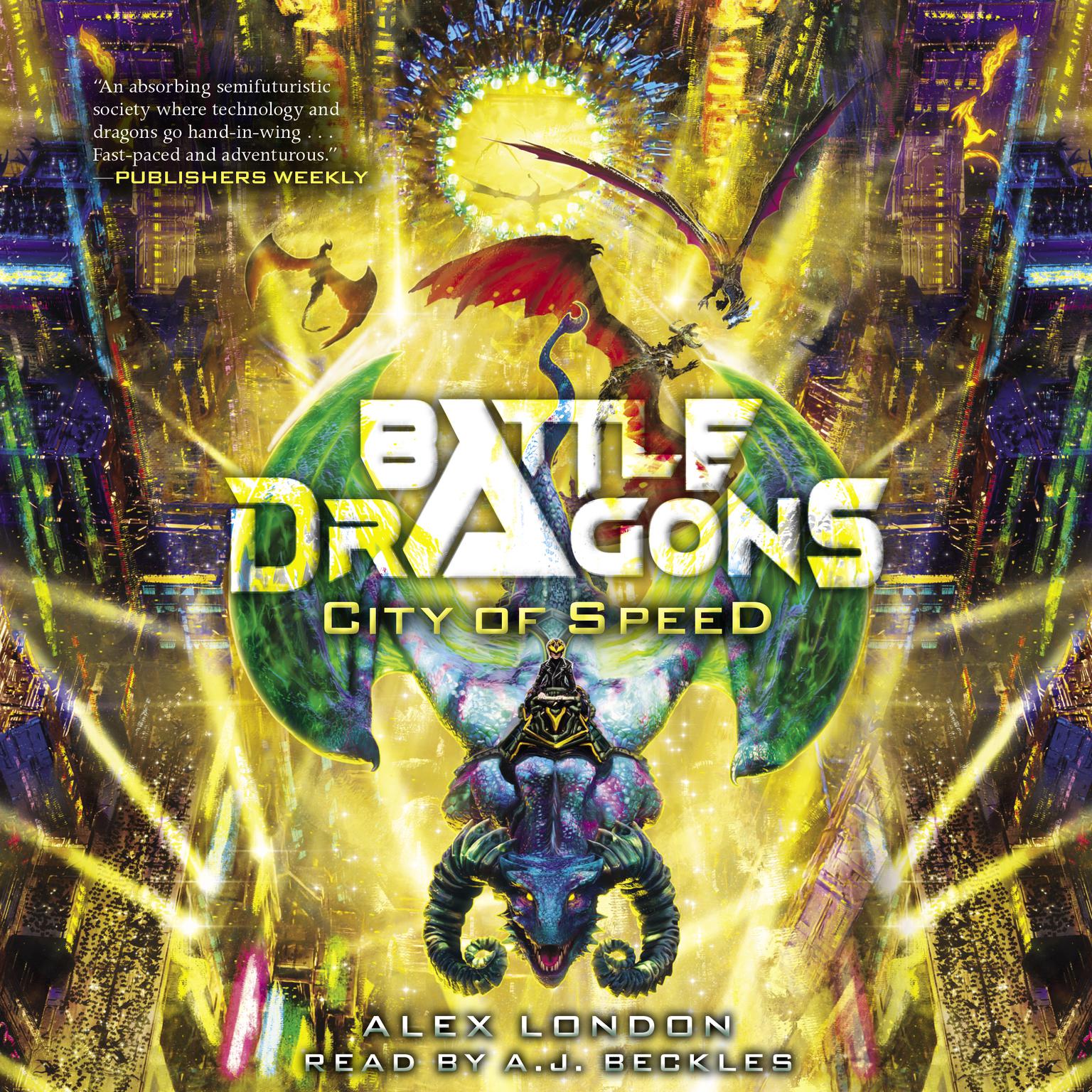 City of Speed (Battle Dragons #2) Audiobook, by Alex London