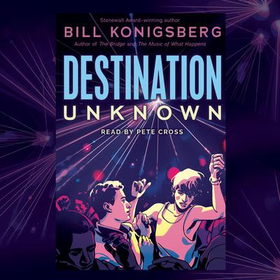 Destination Unknown Audiobook, by Bill Konigsberg