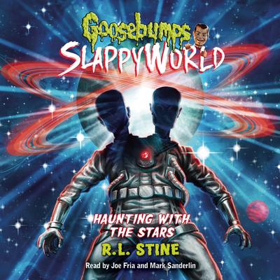 Haunting with the Stars (Goosebumps SlappyWorld #17) Audiobook, by R. L. Stine