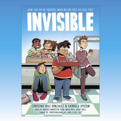 Invisible: A Graphic Novel Audiobook, by Christina Diaz Gonzalez