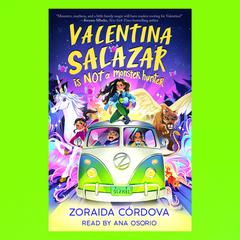 Valentina Salazar is not a Monster Hunter Audiobook, by Zoraida Córdova