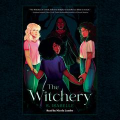The Witchery (The Witchery, Book 1) Audiobook, by S. Isabelle