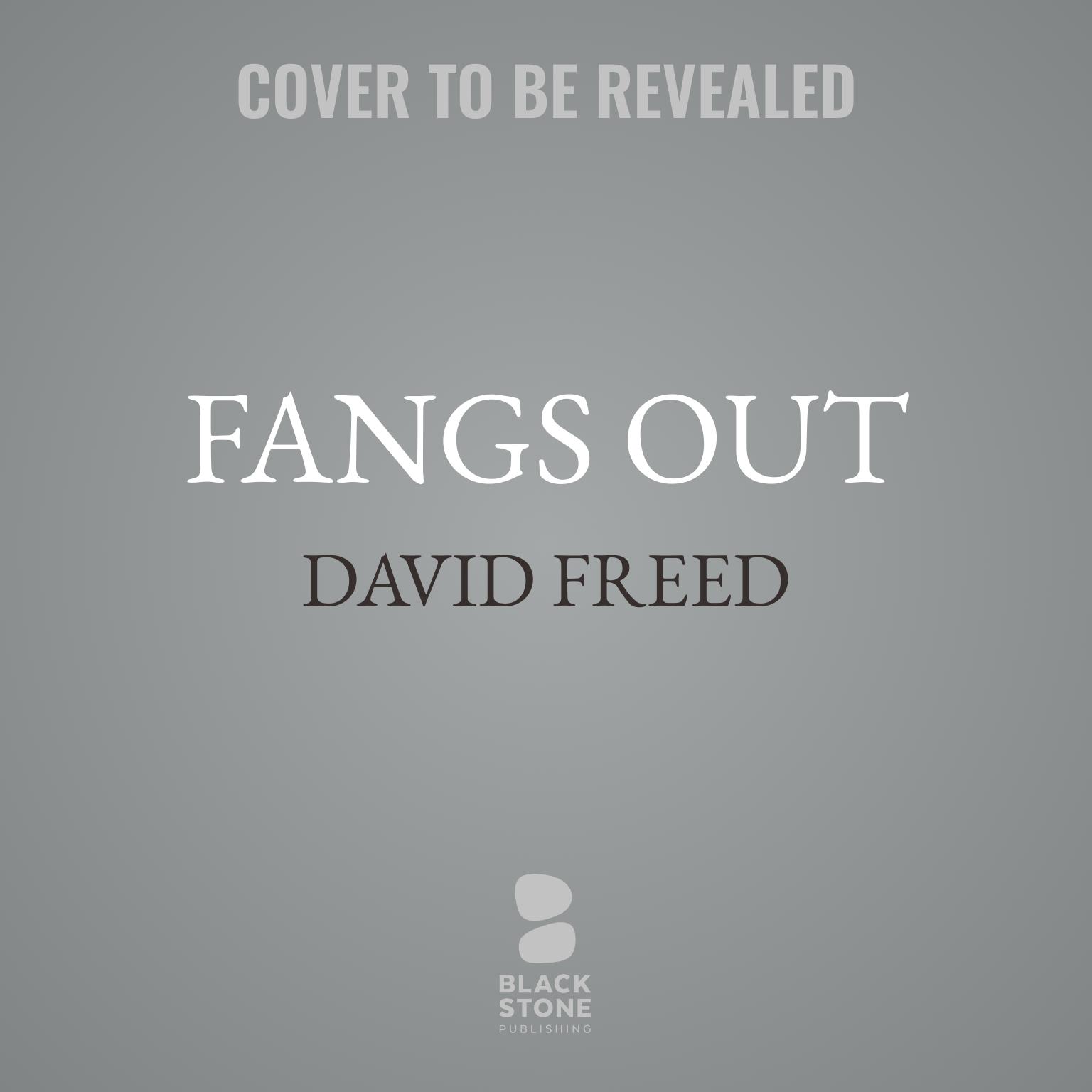 Fangs Out: A Cordell Logan Mystery Audiobook, by David Freed
