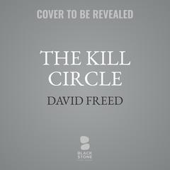 The Kill Circle: A Cordell Logan Mystery Audiobook, by 