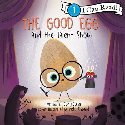 The Good Egg and the Talent Show Audiobook, by Jory John