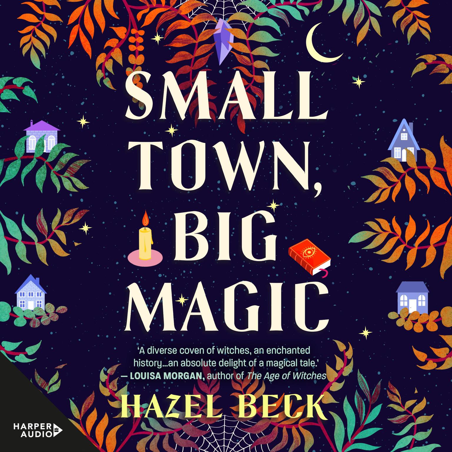 Small Town, Big Magic Audiobook, by Hazel Beck