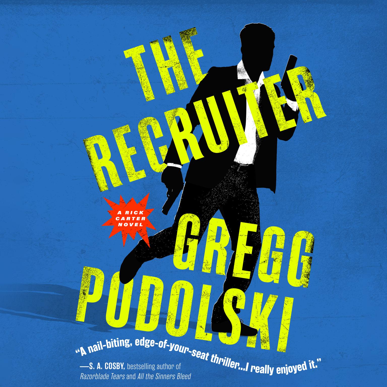 The Recruiter: A Rick Carter Novel Audiobook, by Gregg Podolski