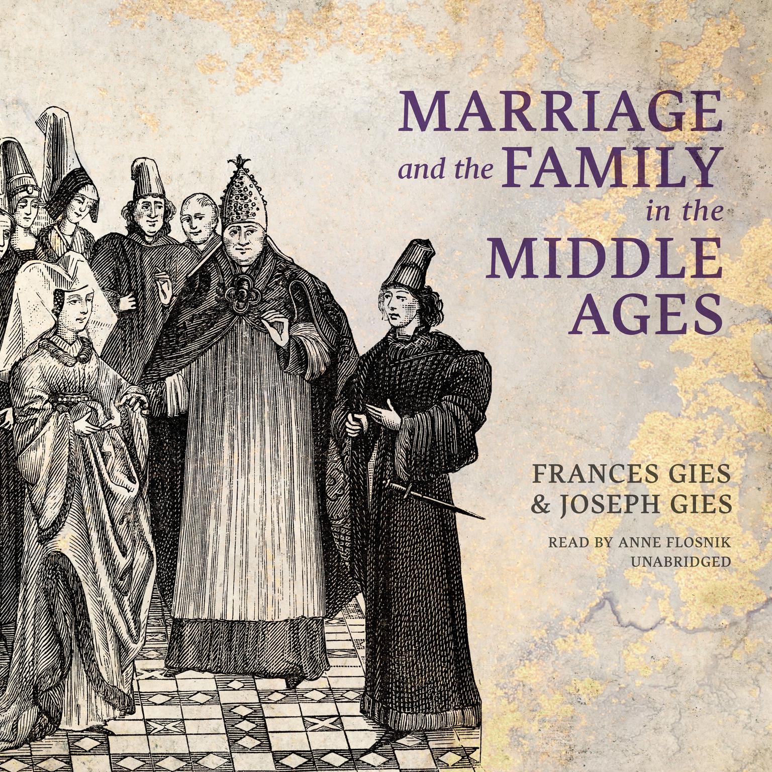 Marriage and Family in the Middle Ages Audiobook, by Frances Gies
