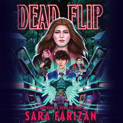 Dead Flip Audiobook, by Sara Farizan