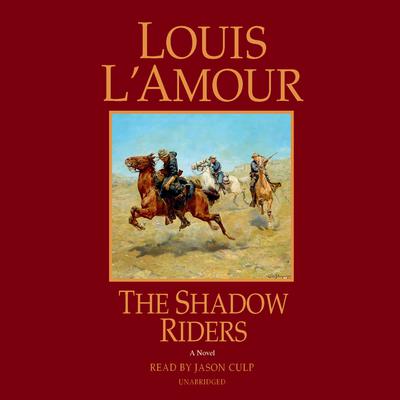 The Shadow Riders: A Novel Audiobook, by 
