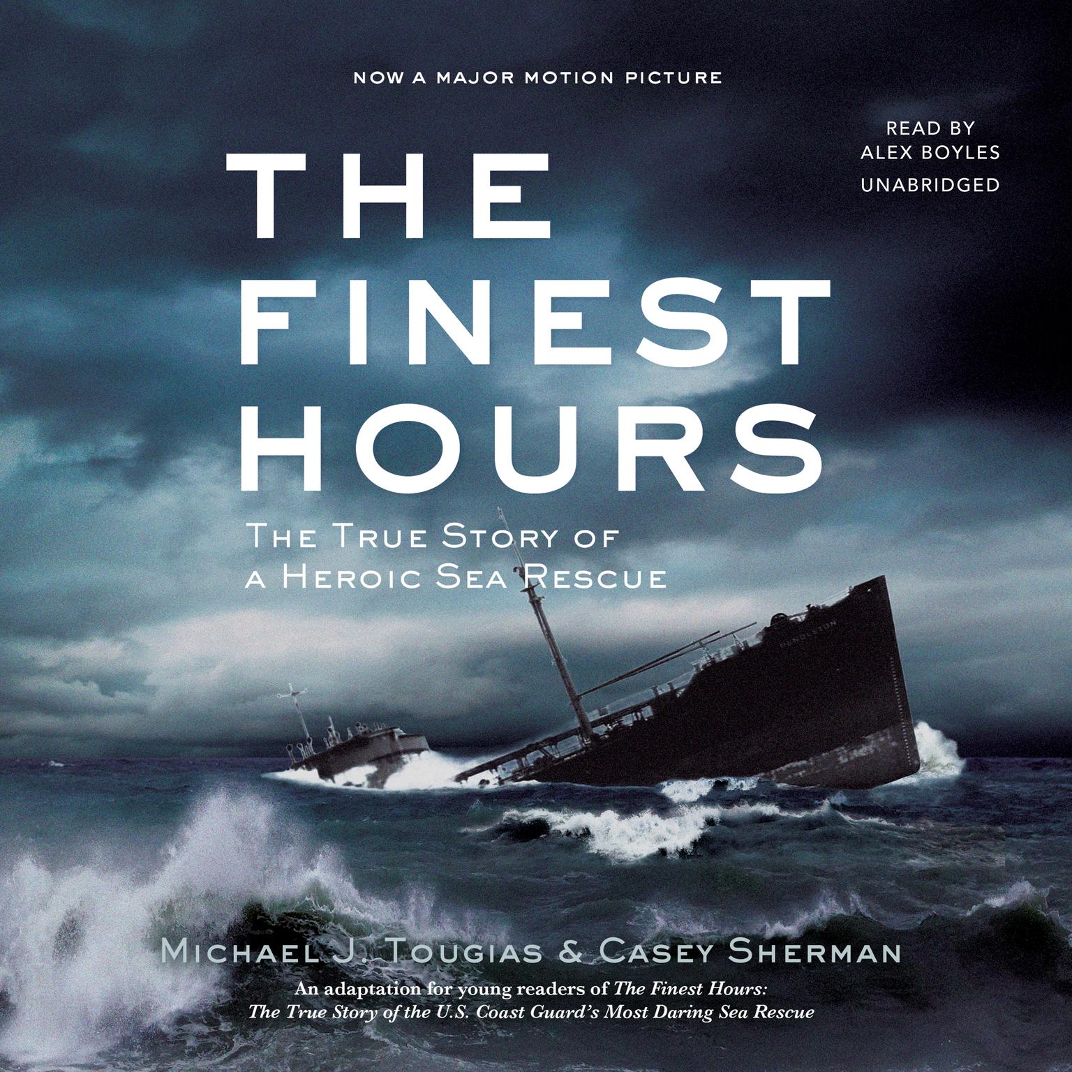 The Finest Hours (Young Readers Edition): The True Story of a Heroic Sea Rescue  Audiobook, by Michael J. Tougias