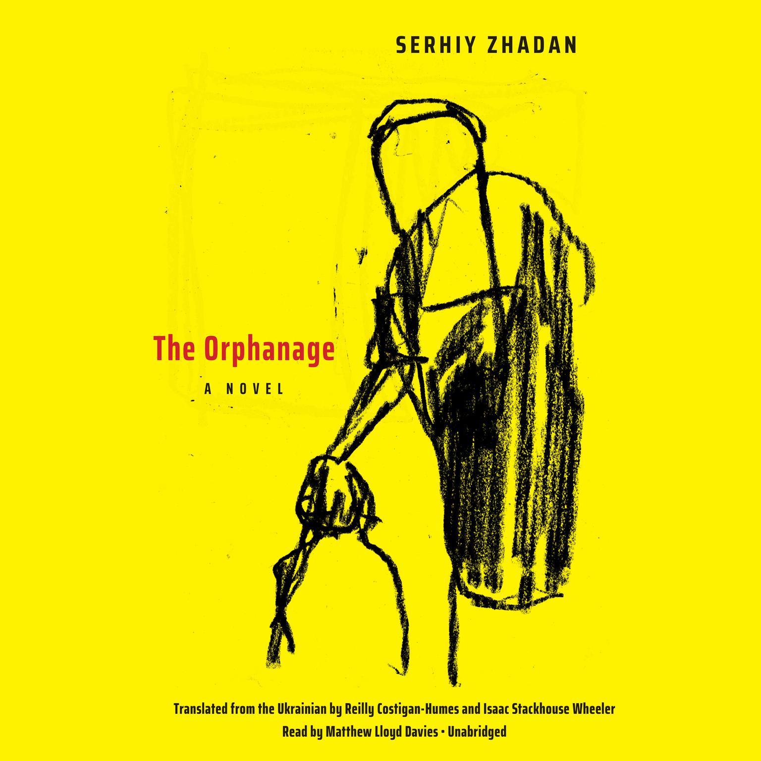 The Orphanage: A Novel Audiobook, by Serhiy Zhadan