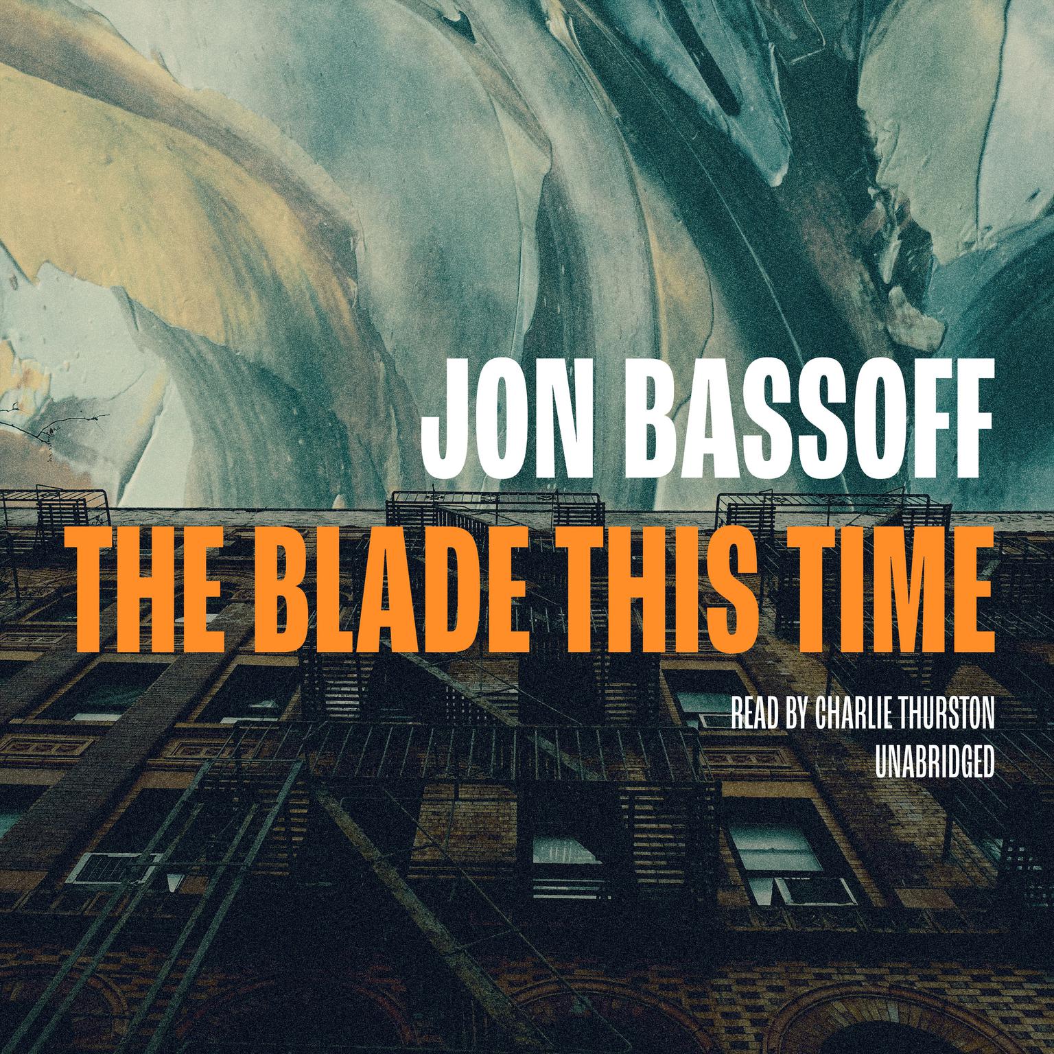 The Blade This Time Audiobook, by Jon Bassoff