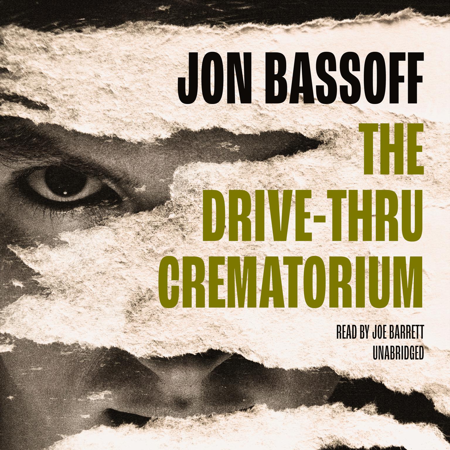 The Drive-Thru Crematorium Audiobook, by Jon Bassoff